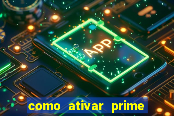 como ativar prime video tim